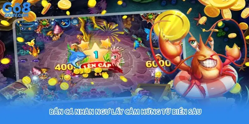  Bắn cá nhân ngư lấy cảm hứng từ biển sâu