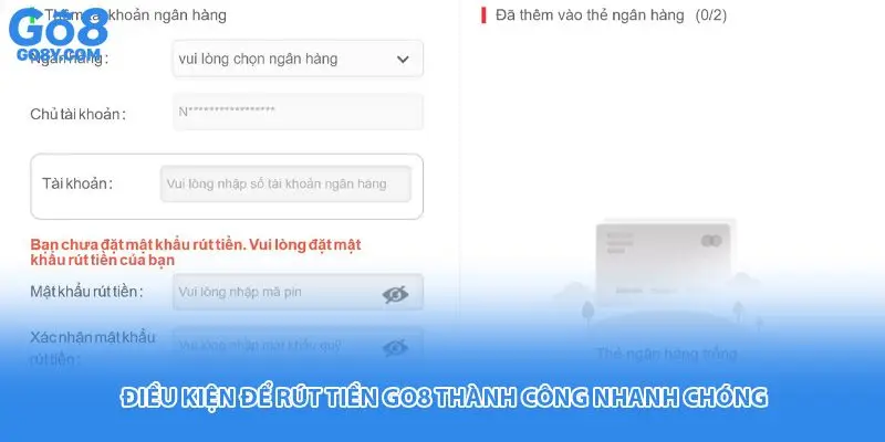 Điều kiện để rút tiền Go8 thành công nhanh chóng